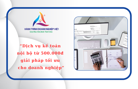Dịch vụ kế toán nội bộ từ 500.000đ – giải pháp tối ưu cho doanh nghiệp