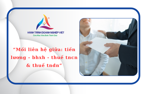 Mối liên hệ giữa: tiền lương - bhxh - thuế  tncn & thuế tndn