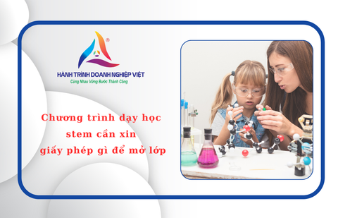 Chương trình dạy học stem cần xin giấy phép gì để mở lớp