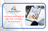 Giải pháp phần mềm kế toán dành riêng cho hộ kinh doanh