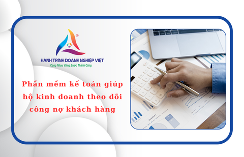 Phần mềm kế toán giúp hộ kinh doanh theo dõi công nợ khách hàng