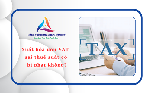 Xuất hóa đơn VAT sai thuế suất có bị phạt không?