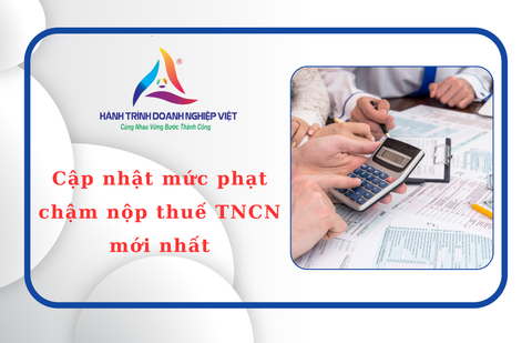 Cập nhật mức phạt chậm nộp thuế TNCN mới nhất