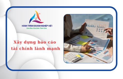 Xây dựng báo cáo tài chính lành mạnh