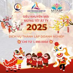 Siêu khuyến mãi - dịch vụ thành lập doanh nghiệp mừng tết nguyên đán 2025