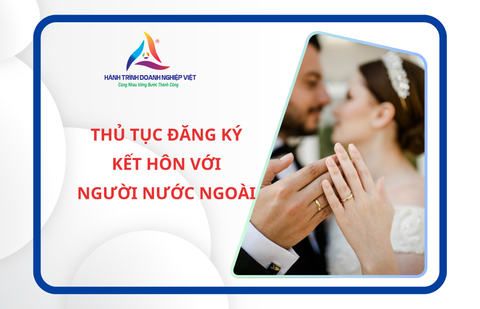 THỦ TỤC ĐĂNG KÝ KẾT HÔN VỚI NGƯỜI NƯỚC NGOÀI ONLINE TẠI VIỆT NAM