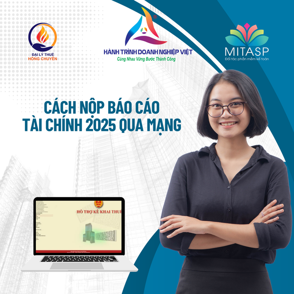 Cách nộp báo cáo tài chính 2025 qua mạng nhanh chóng và chính xác