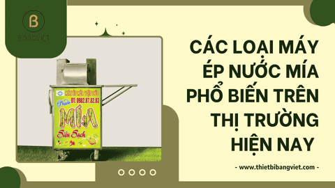 Các loại máy ép nước mía phổ biến trên thị trường hiện nay