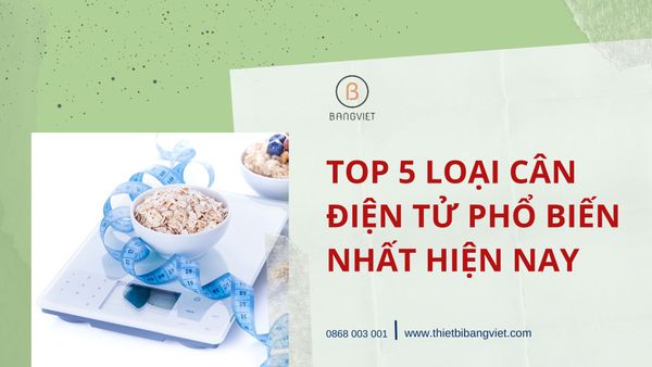 Top 5 loại cân điện tử phổ biến nhất hiện nay