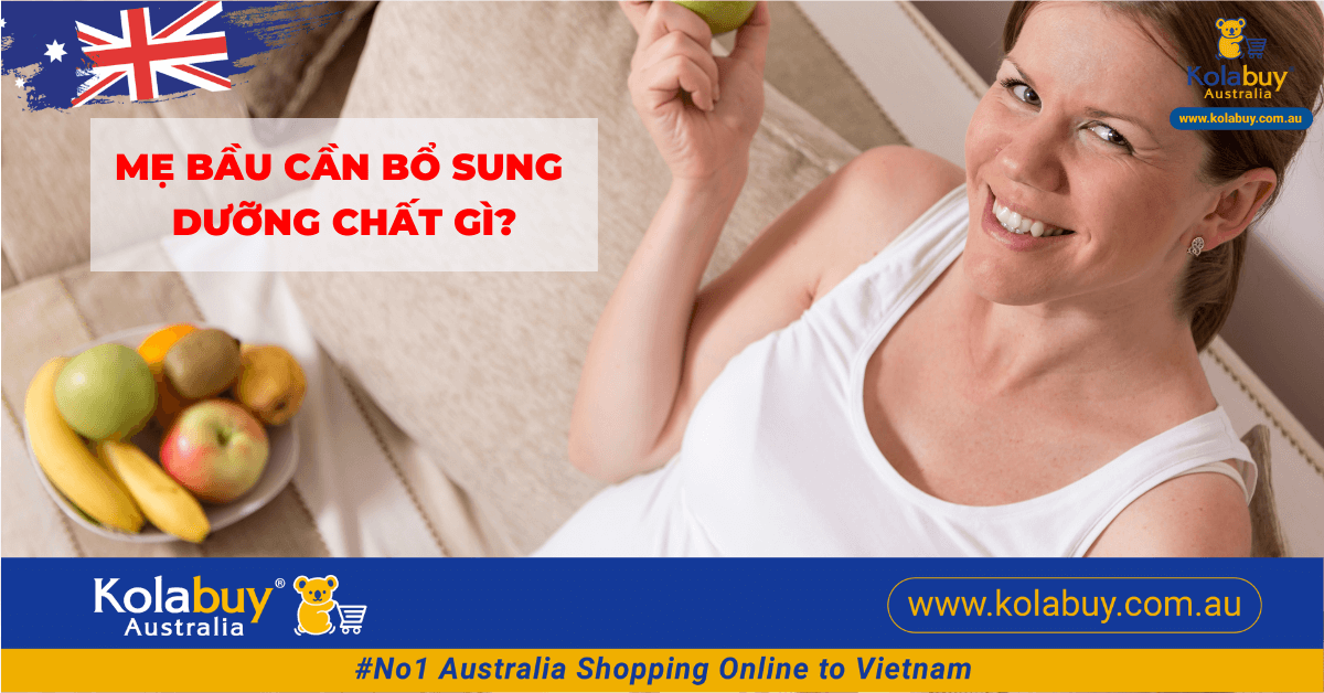 Các loại dưỡng chất cho bà bầu cần bổ sung trong thời kỳ mang thai