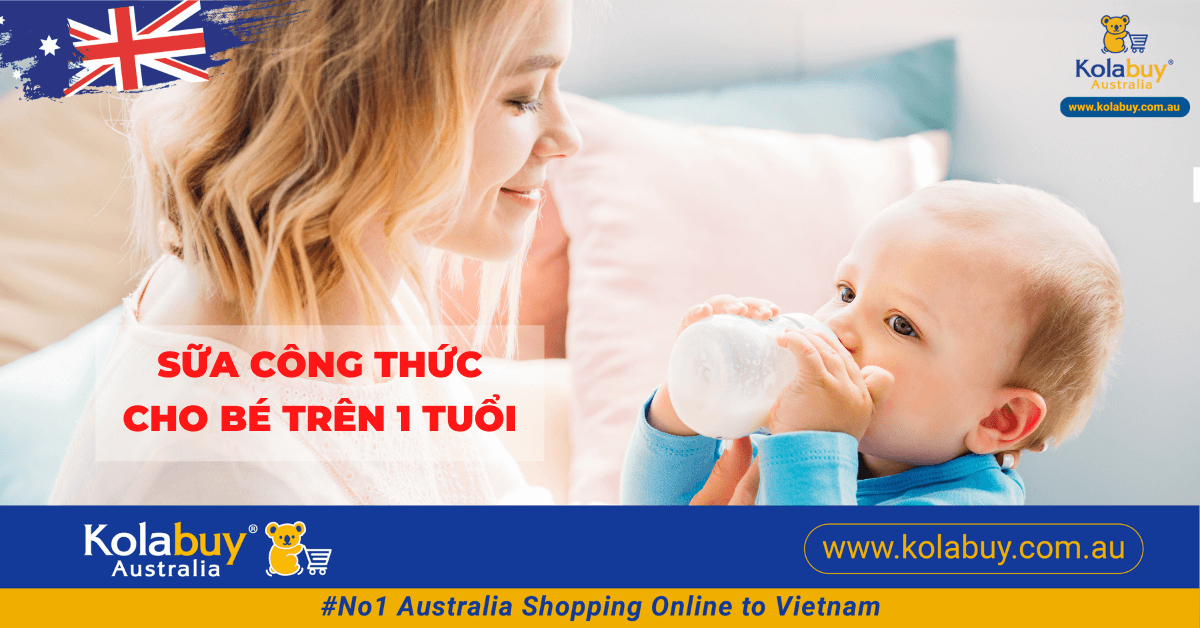 Top 4 sữa công thức Úc hoàn hảo nhất cho bé trên 1 tuổi