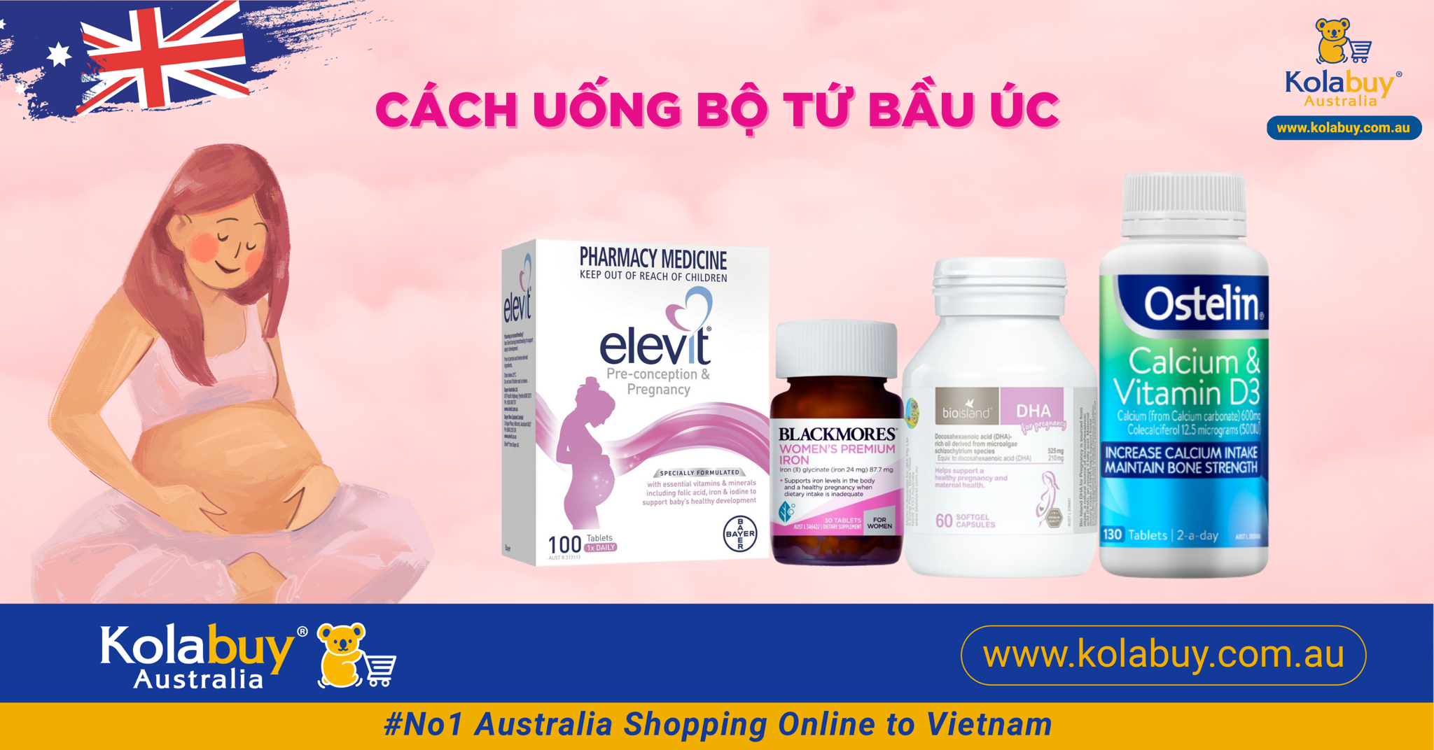 Cách uống bộ tứ Bầu Úc: Elevit - DHA - Canxi - Sắt trong thai kỳ