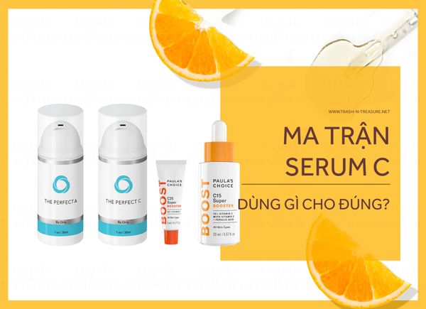 Ma trận serum Vitamin C: Dùng gì cho đúng?