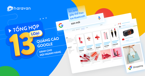 Tổng hợp 13 loại quảng cáo Google 2021 dành cho mọi ngành hàng