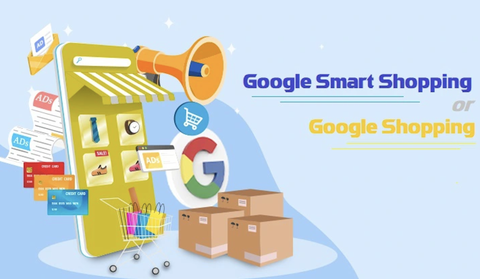 Doanh nghiệp nên chọn Google Shopping hay Google Smart Shopping?