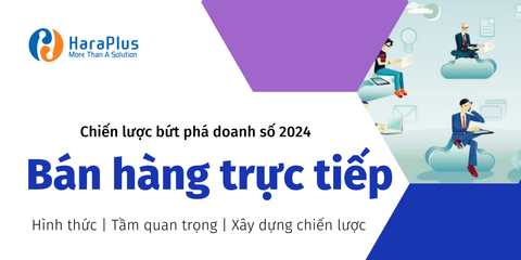 Bán hàng trực tiếp - Chiến lược bứt phá doanh số 2024