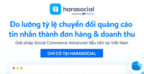 Theo Dõi Chuyển Đổi Đơn Hàng Trên Facebook Messenger Với Giải Pháp Harasocial