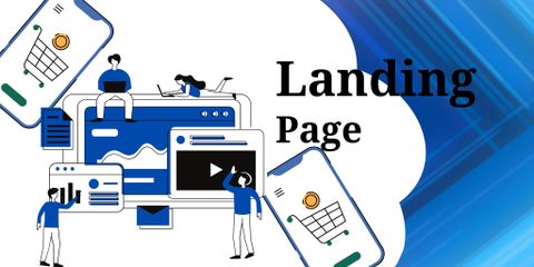 Landing Page - Giải pháp giúp Landing Page của bạn thu hút khách hàng tiềm năng hiệu quả.