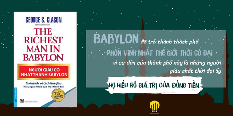 REVIEW “Người giàu có nhất thành Babylon”: Cuốn Sách Dạy Cách Làm Giàu Bán Chạy Nhất Mọi Thời Đại