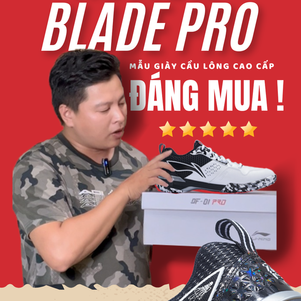 Giầy Cầu lông Nam và Nữ chính hãng Li-Ning blade pro AYAT005 đáng mua trong tầm giá