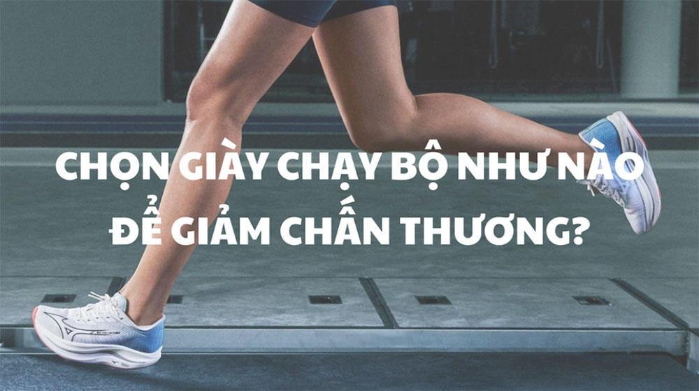 Nên chọn giày chạy bộ nữ như thế nào để tránh chấn thương?