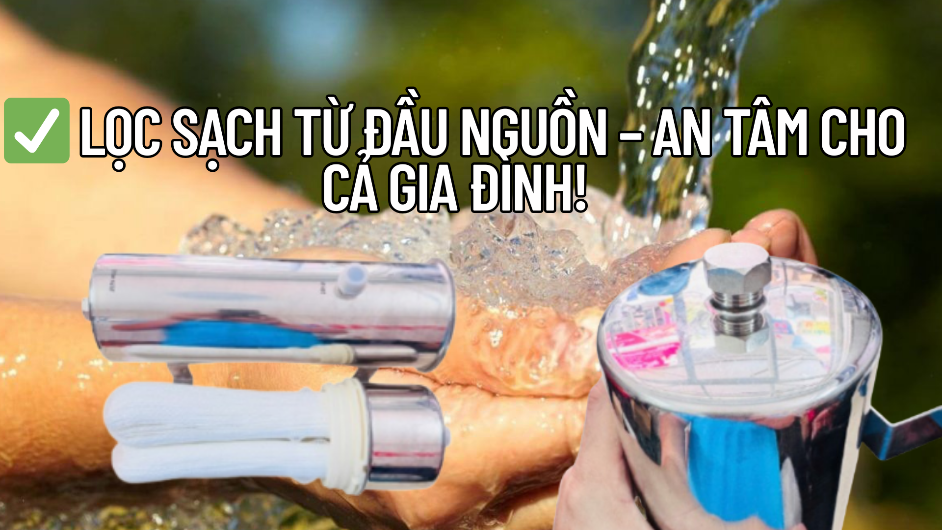 Lọc đầu nguồn UF - Giải pháp lọc nước toàn diện cho mọi nhu cầu sinh hoạt và kinh doanh