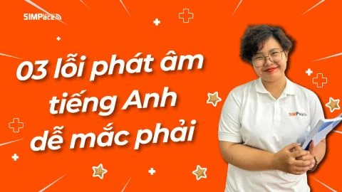 03 lỗi phát âm của người Việt và cách khắc phục