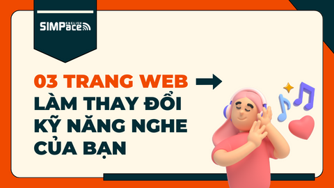 3 Trang Web làm thay đổi kỹ năng nghe của bạn