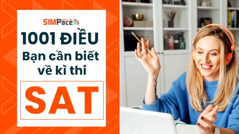 1001 ĐIỀU BẠN CẦN BIẾT VỀ KỲ THI SAT?