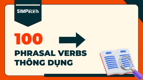 100 phrasal verbs thông dụng