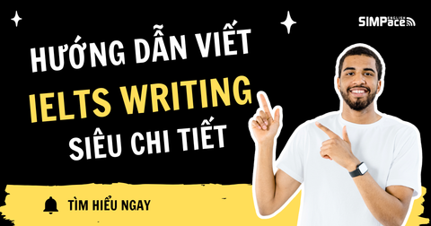 IELTS Writing – Hướng Dẫn Từng Bước Để Viết Bài Chất Lượng Cao