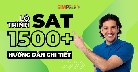 SAT Là Gì? Hướng Dẫn Luyện Thi SAT Hiệu Quả Từ A-Z