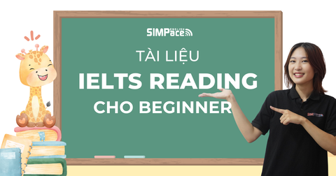 Nguồn tài liệu IELTS Reading phù hợp cho beginner