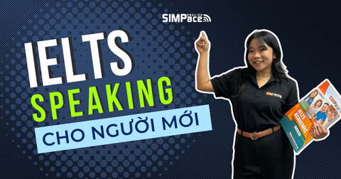 Luyện IELTS Speaking cho người mới bắt đầu: 5 bước đơn giản
