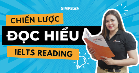 IELTS Reading: Chiến lược đọc hiểu nhanh cho người mới