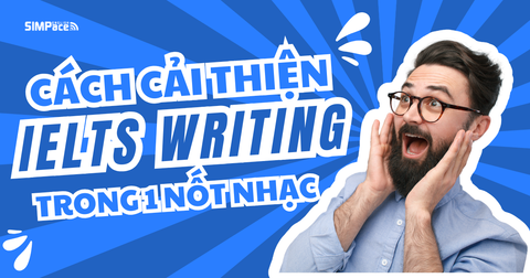 Các bước nâng cao Kỹ năng IELTS Writing