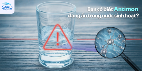 Cách xử lý Antimon trong nước hiệu quả và an toàn