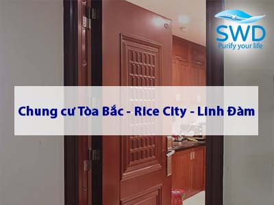 Lắp đặt  máy lọc nước tổng sinh hoạt SWD cho chung cư Tòa Bắc - Rice City - Linh Đàm