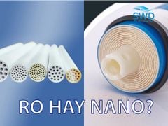 Máy lọc nước RO và Nano cái nào tốt hơn?