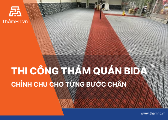 Thi công lót thảm quán Bida 200m2