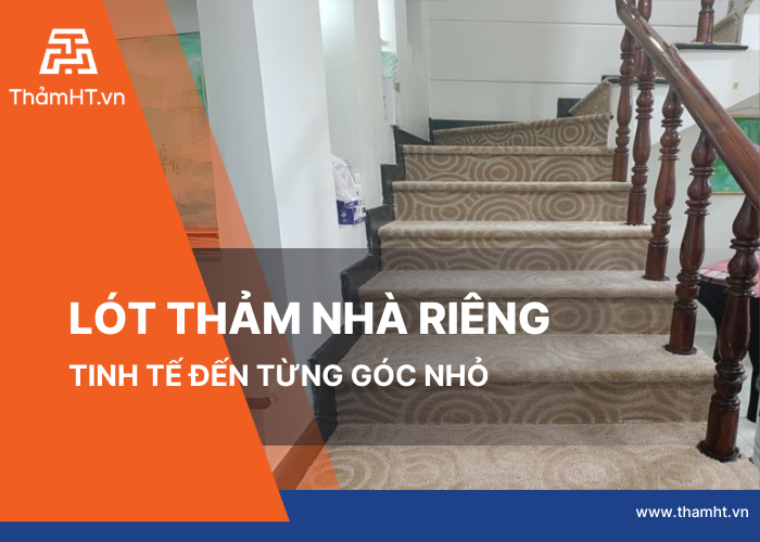 Trải Thảm Cầu Thang Biệt Thự