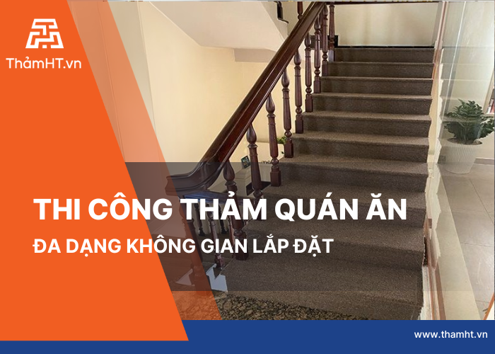 Thi công thảm cầu thang quán trà sữa