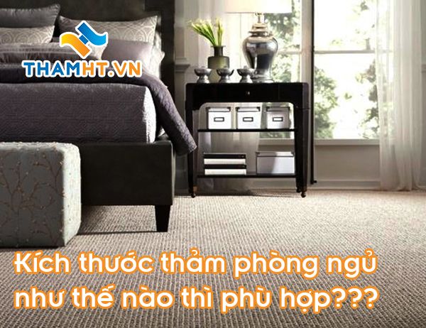 Kích thước thảm phòng ngủ như thế nào thì phù hợp