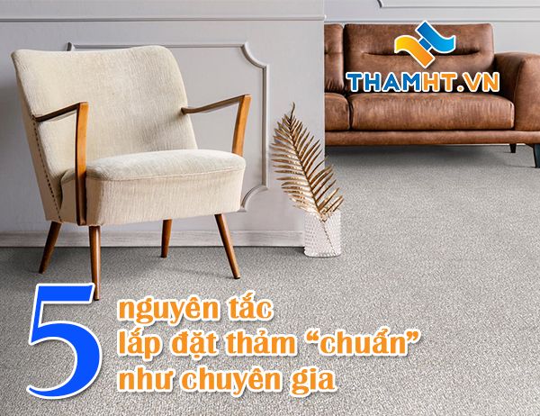 5 nguyên tắc đặt thảm trải mà bạn cần biết