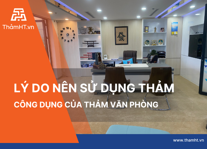 Công dụng của Thảm Lót Sàn Văn Phòng