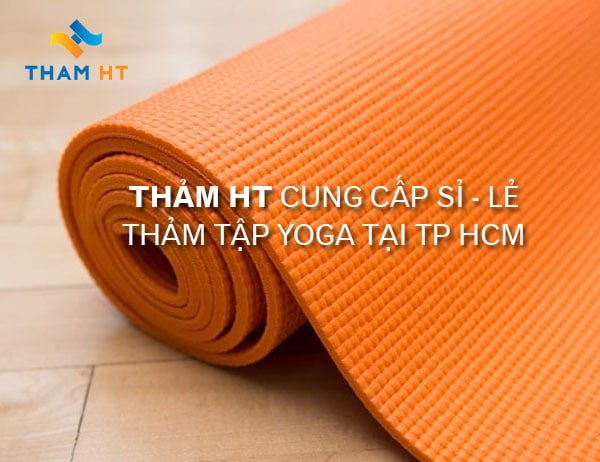 Thảm HT cung cấp sỉ - lẻ thảm tập Yoga tại TP HCM