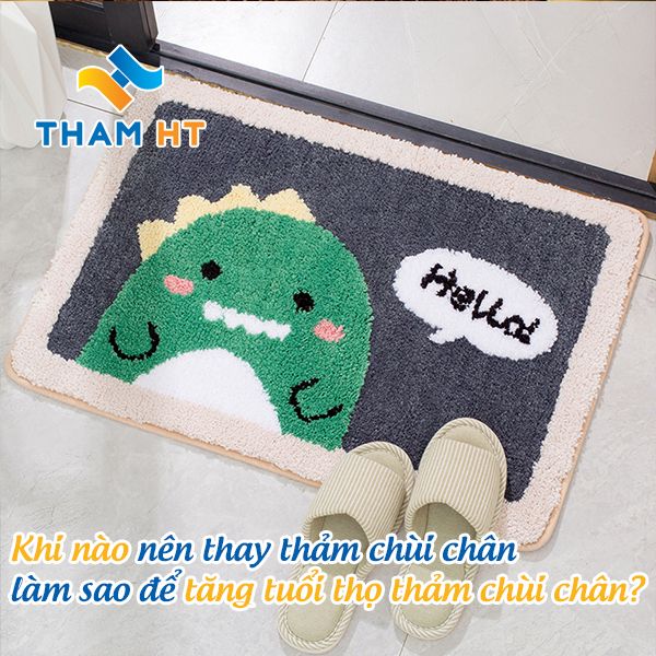 Khi nào nên thay thảm chùi chân làm sao để tăng tuổi thọ thảm chùi chân?