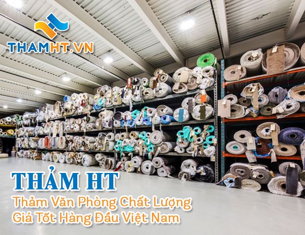 Thảm HT - Thảm Văn Phòng Chất Lượng Giá Rẻ Hàng Đầu Việt Nam