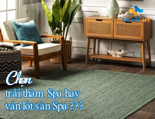 Lót sàn cho spa lựa chọn thảm sàn hay ván lót