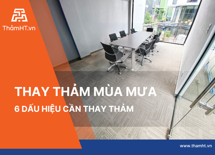 Những Dấu Hiệu Nên Thay Thảm Văn Phòng Mùa Mưa
